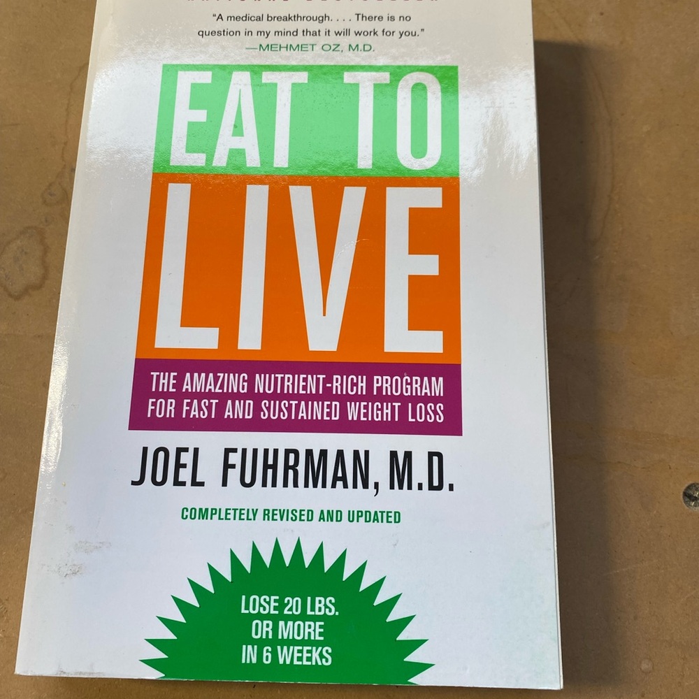 Eat to Live by Joel Fuhrman M.D. Revised Edition Paperback Updated Nutrition